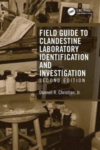 bokomslag Field Guide to Clandestine Laboratory Identification and Investigation