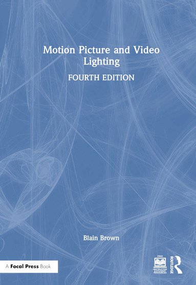 Blain Brown - Motion Picture and Video Lighting, Inbunden