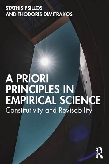 Stathis Psillos, Thodoris Dimitrakos - Priori Principles in Empirical Science, Häftad