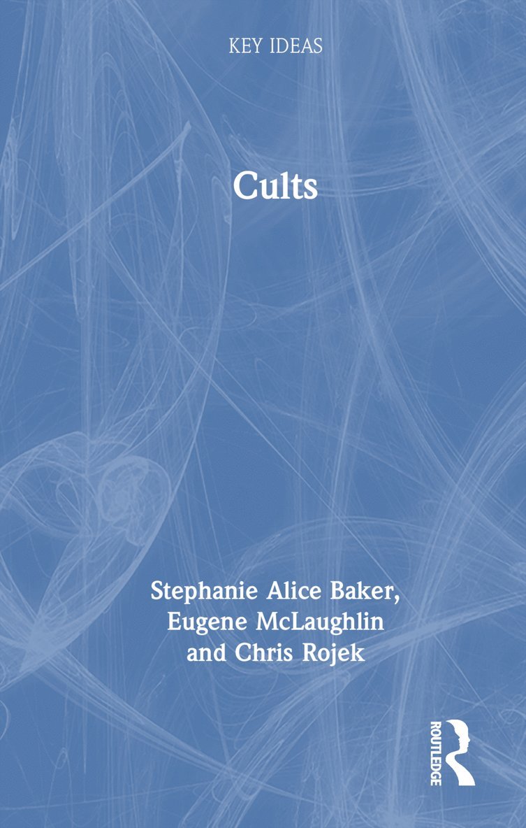 Stephanie Alice Baker, Eugene McLaughlin, Chris Rojek, U.K.) Rojek, Chris (City University - Cults, Inbunden