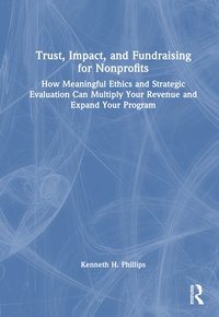 bokomslag Trust, Impact, and Fundraising for Nonprofits