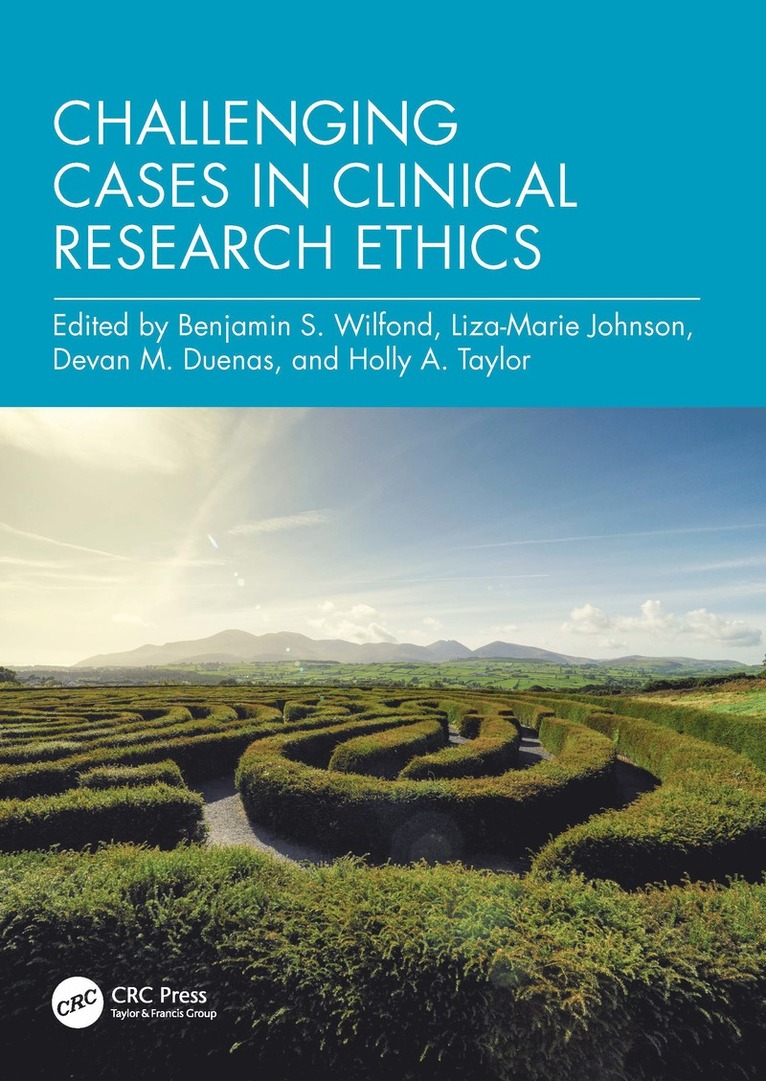 Benjamin S Wilfond, Liza-Marie Johnson, Devan M Duenas, Holly A Taylor, USA) Wilfond, Benjamin S (Seattle Children's Research Institute, USA) Johnson, Liza-Marie (St. Jude Children's Research Hospital, USA) Taylor, Holly A (National Institutes of Health, Benjamin S. Wilfond - Challenging Cases in Clinical Research Ethics, Häftad