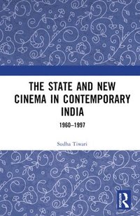 bokomslag The State and New Cinema in Contemporary India