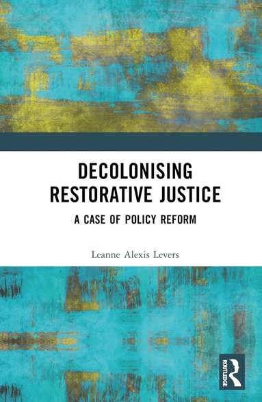 bokomslag Decolonising Restorative Justice