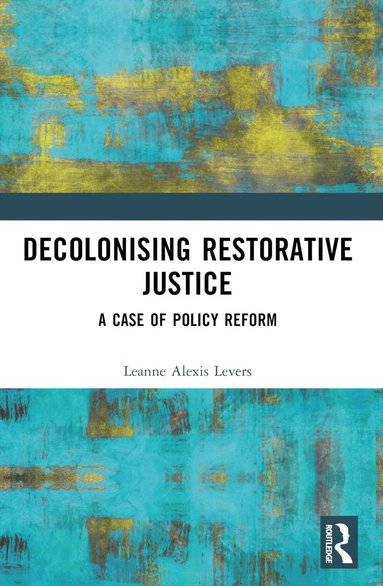 bokomslag Decolonising Restorative Justice