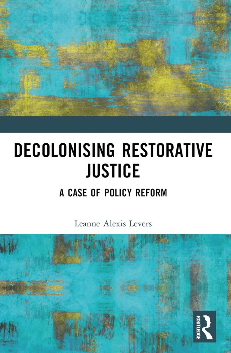 Decolonising Restorative Justice 1