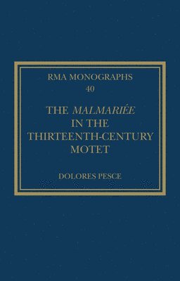 The Malmarie in the Thirteenth-Century Motet 1