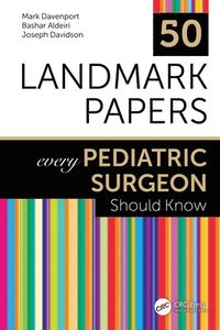 bokomslag 50 Landmark Papers every Pediatric Surgeon Should Know
