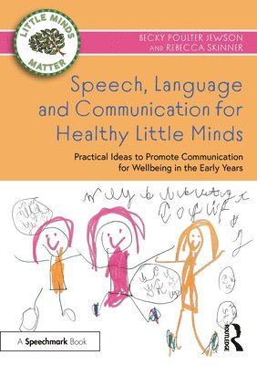 Speech, Language and Communication for Healthy Little Minds 1