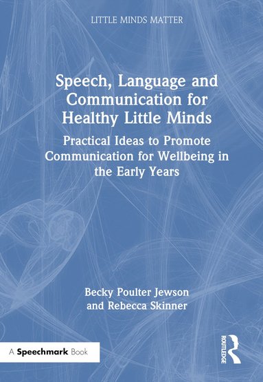 bokomslag Speech, Language and Communication for Healthy Little Minds