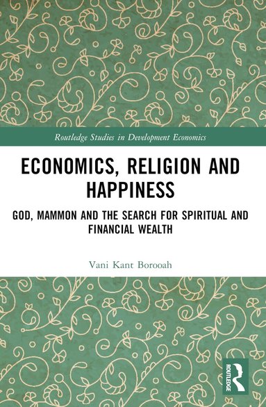 Vani Kant Borooah - Economics, Religion and Happiness, Häftad