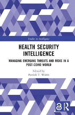 Patrick F. Walsh - Health Security Intelligence, Inbunden