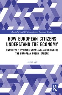 bokomslag How European Citizens Understand the Economy