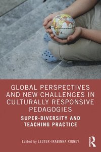 bokomslag Global Perspectives and New Challenges in Culturally Responsive Pedagogies