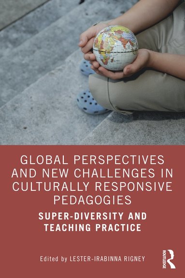 bokomslag Global Perspectives and New Challenges in Culturally Responsive Pedagogies