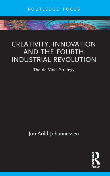 bokomslag Creativity, Innovation and the Fourth Industrial Revolution