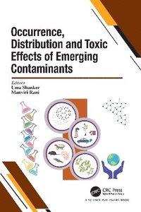 bokomslag Occurrence, Distribution and Toxic Effects of Emerging Contaminantsx