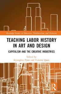 bokomslag Teaching Labor History in Art and Design