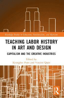 bokomslag Teaching Labor History in Art and Design