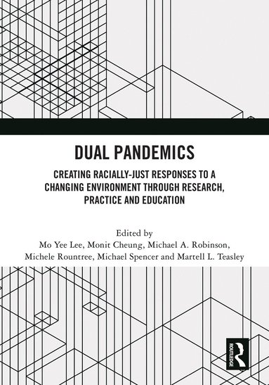 Mo Yee Lee, Monit Cheung, Michael A. Robinson, Michele Rountree, Michael Spencer, Martell L. Teasley - Dual Pandemics, Häftad