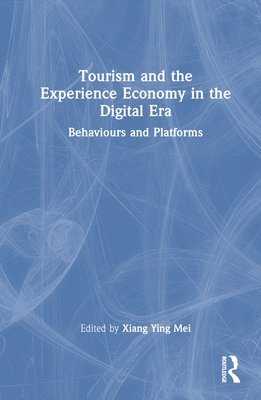 Tourism and the Experience Economy in the Digital Era 1