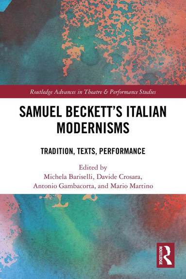 Michela Bariselli, Davide Crosara, Antonio Gambacorta, Mario Martino - Samuel Beckett’s Italian Modernisms, Häftad