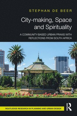 City-making, Space and Spirituality 1