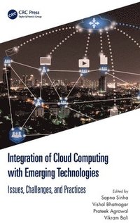 bokomslag Integration of Cloud Computing with Emerging Technologies