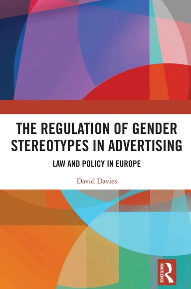 David Davies - Regulation of Gender Stereotypes in Advertising, Inbunden