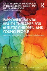 bokomslag Improving Mental Health Therapies for Autistic Children and Young People