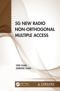 bokomslag 5G New Radio Non-Orthogonal Multiple Access