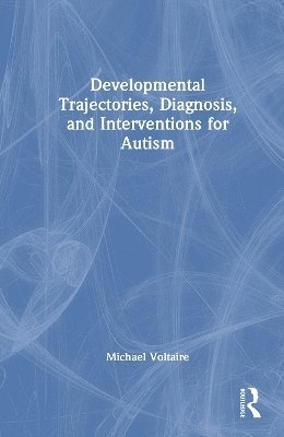 bokomslag Developmental Trajectories, Diagnosis, and Interventions for Autism