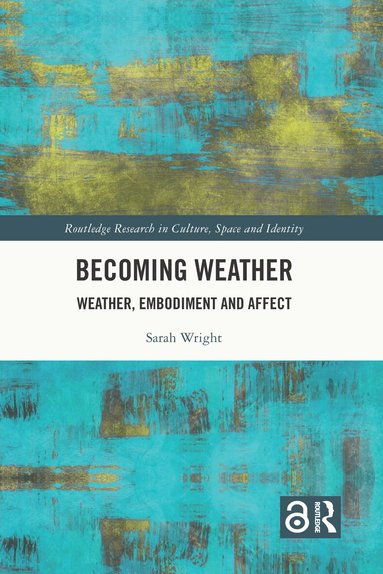 Sarah Wright - Becoming Weather, Inbunden