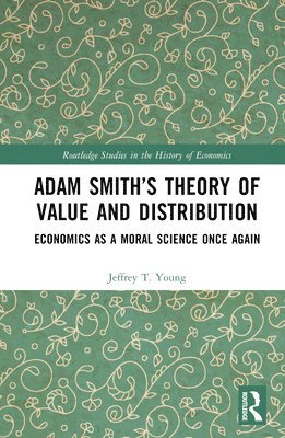 Adam Smith’s Theory of Value and Distribution