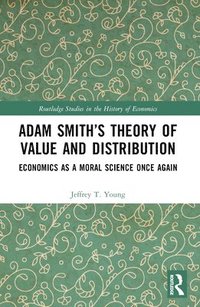 bokomslag Adam Smith's Theory of Value and Distribution