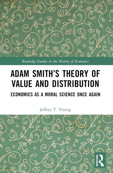 Jeffrey T. Young - Adam Smith’s Theory of Value and Distribution, Häftad