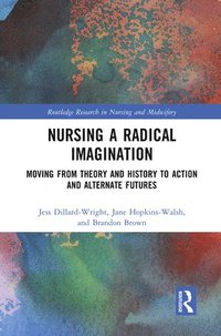 bokomslag Nursing a Radical Imagination