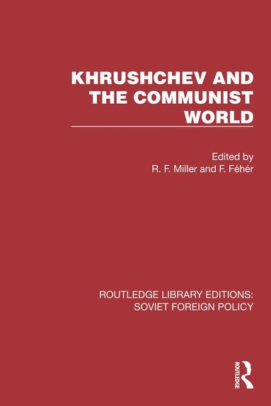 bokomslag Khrushchev and the Communist World