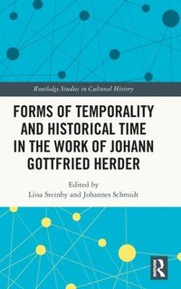 bokomslag Forms of Temporality and Historical Time in the Work of Johann Gottfried Herder