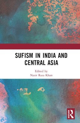 bokomslag Sufism in India and Central Asia