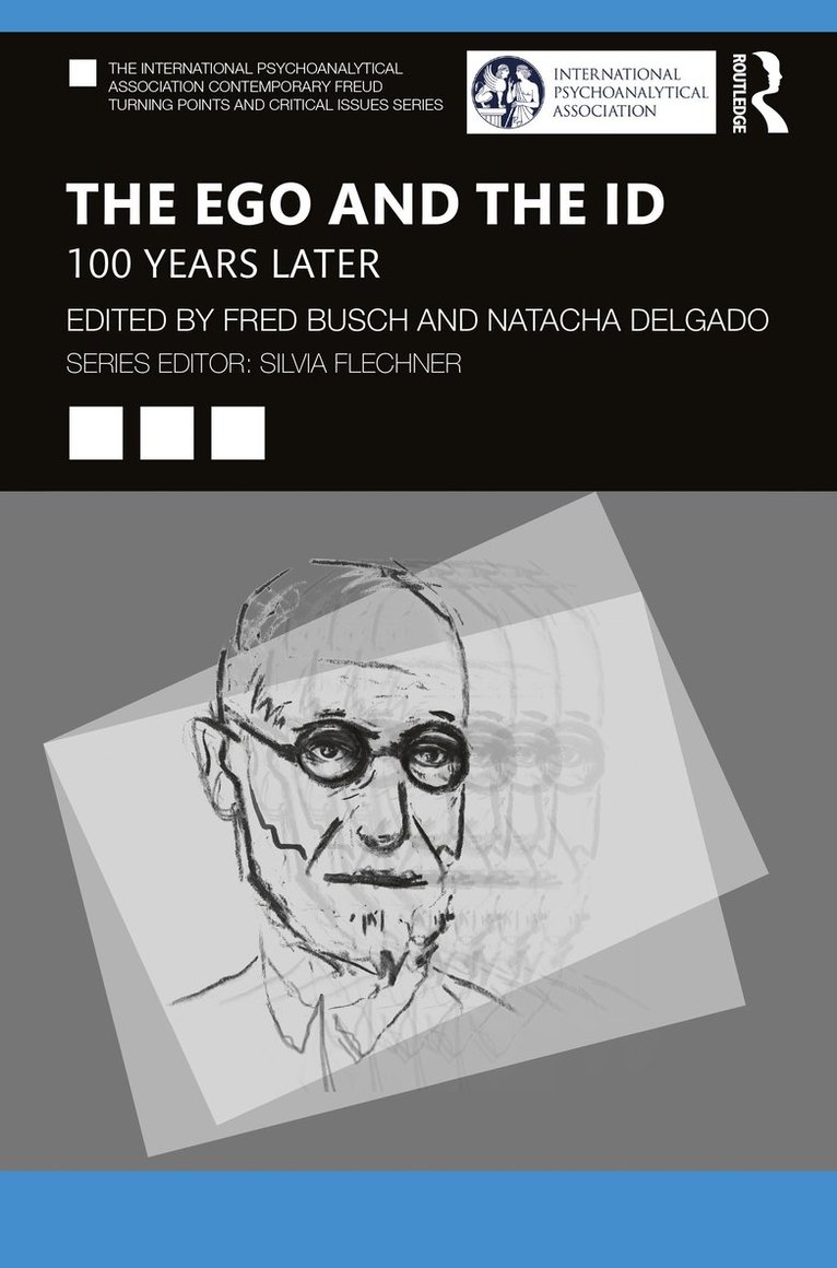 Fred Busch, Natacha Delgado, Boston Psychoanalytic Institute and Society) Busch, Fred (Training and Supervising Analyst - Ego and the Id, Häftad
