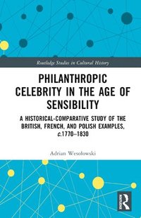 bokomslag Philanthropic Celebrity in the Age of Sensibility