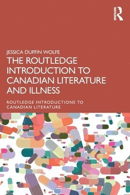 bokomslag Routledge Introduction to Canadian Literature and Illness