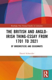 bokomslag The British and Anglo-Irish Thing-Essay from 1701 to 2021