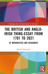 bokomslag The British and Anglo-Irish Thing-Essay from 1701 to 2021