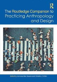 bokomslag The Routledge Companion to Practicing Anthropology and Design