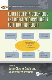 bokomslag Plant Food Phytochemicals and Bioactive Compounds in Nutrition and Health