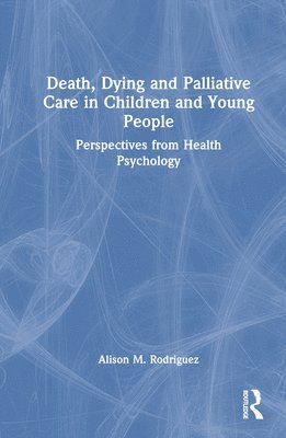 Death, Dying and Palliative Care in Children and Young People 1