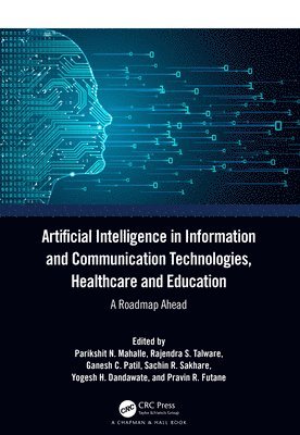 bokomslag Artificial Intelligence in Information and Communication Technologies, Healthcare and Education