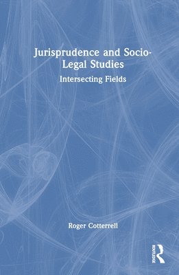 Roger Cotterrell - Jurisprudence and Socio-Legal Studies, Inbunden